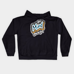 Your Mind Powerful Kids Hoodie